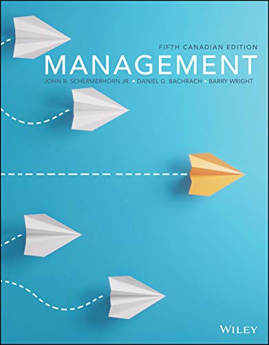 (eBook PDF)Management, 5th Canadian Edition  by John R. Schermerhorn Jr. , Daniel G. Bachrach , Barry Wright 