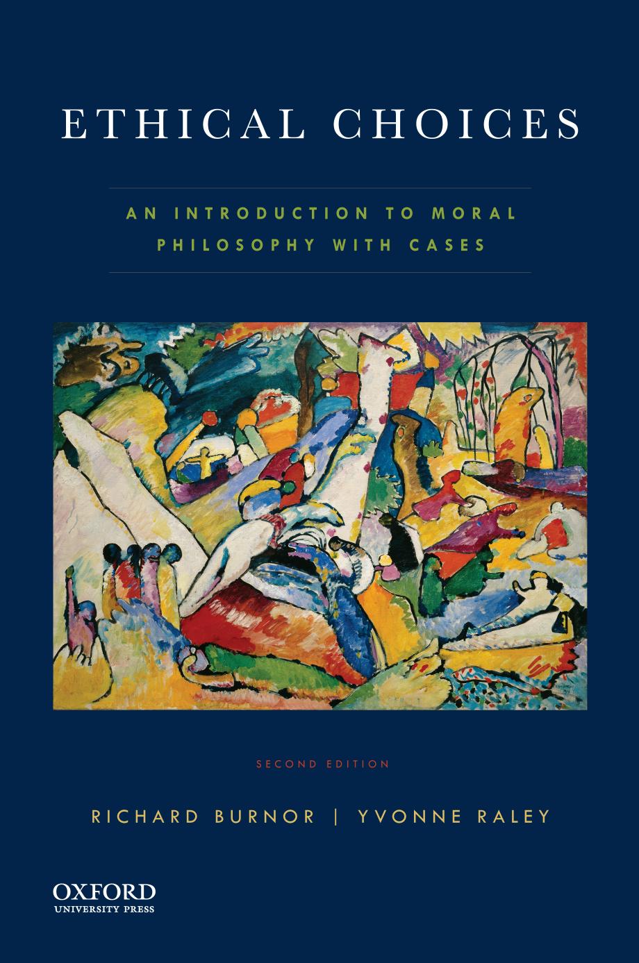 (eBook PDF)Ethical Choices: An Introduction to Moral Philosophy with Cases 2nd Edition by Richard Burnor,Yvonne Raley