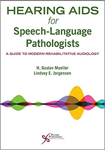 (eBook PDF)Hearing Aids for Speech-Language Pathologists by H. Gustav Mueller , Lindsey E. Jorgensen 