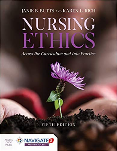 (eBook PDF)Nursing Ethics Across the Curriculum and Into Practice 5th Edition by Janie B. Butts, Karen L. Rich 