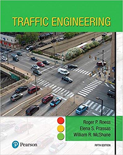 (eBook PDF)Traffic Engineering (5th Edition) (What s New in Engineering) 5th Edition by Roger P. Roess , Elena S. Prassas , William R. McShane 