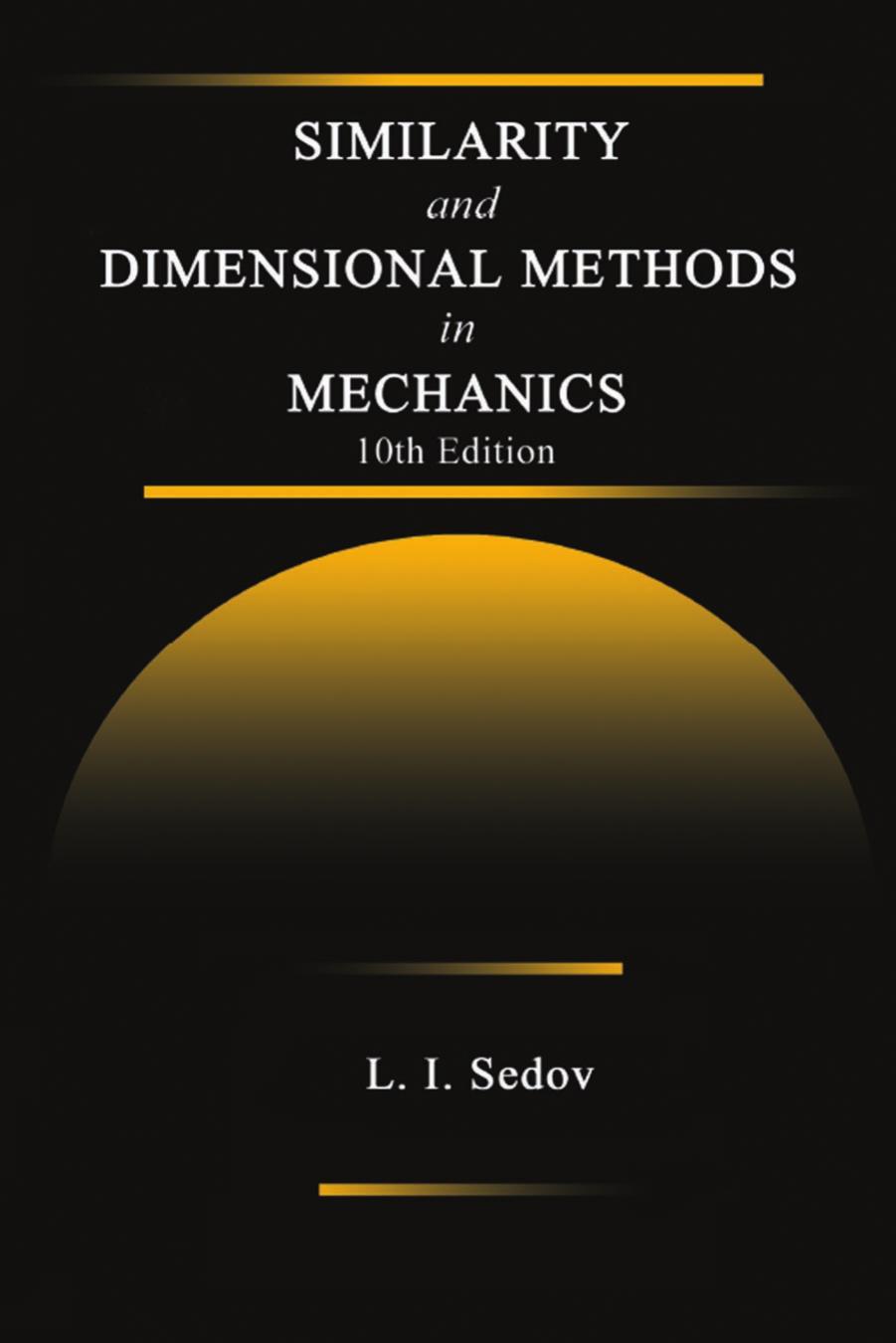 (eBook PDF)Similarity and Dimensional Methods in Mechanics Edition 10th by  L. I. Sedov