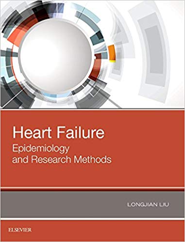 (eBook PDF)Heart Failure - Epidemiology and Research Methods by Longjian Liu MD PhD MSc (LSHTM) FAHA 