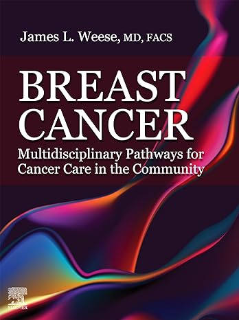 (eBook PDF)Breast Cancer - E-Book: Multidisciplinary Pathways for Cancer Care in the Community by James L. Weese 