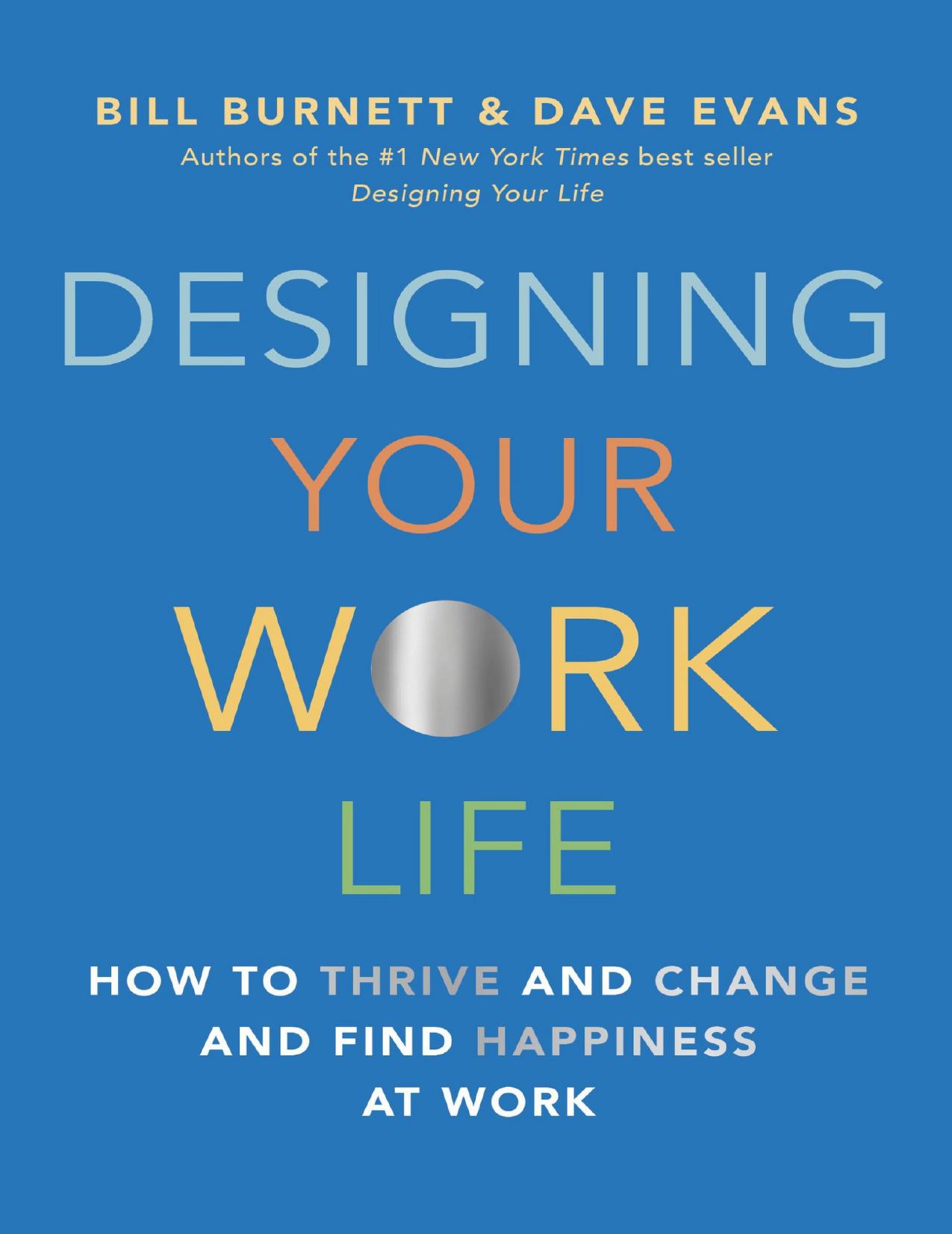 (eBook PDF)Designing Your Work Life: How to Thrive and Change and Find Happiness at Work