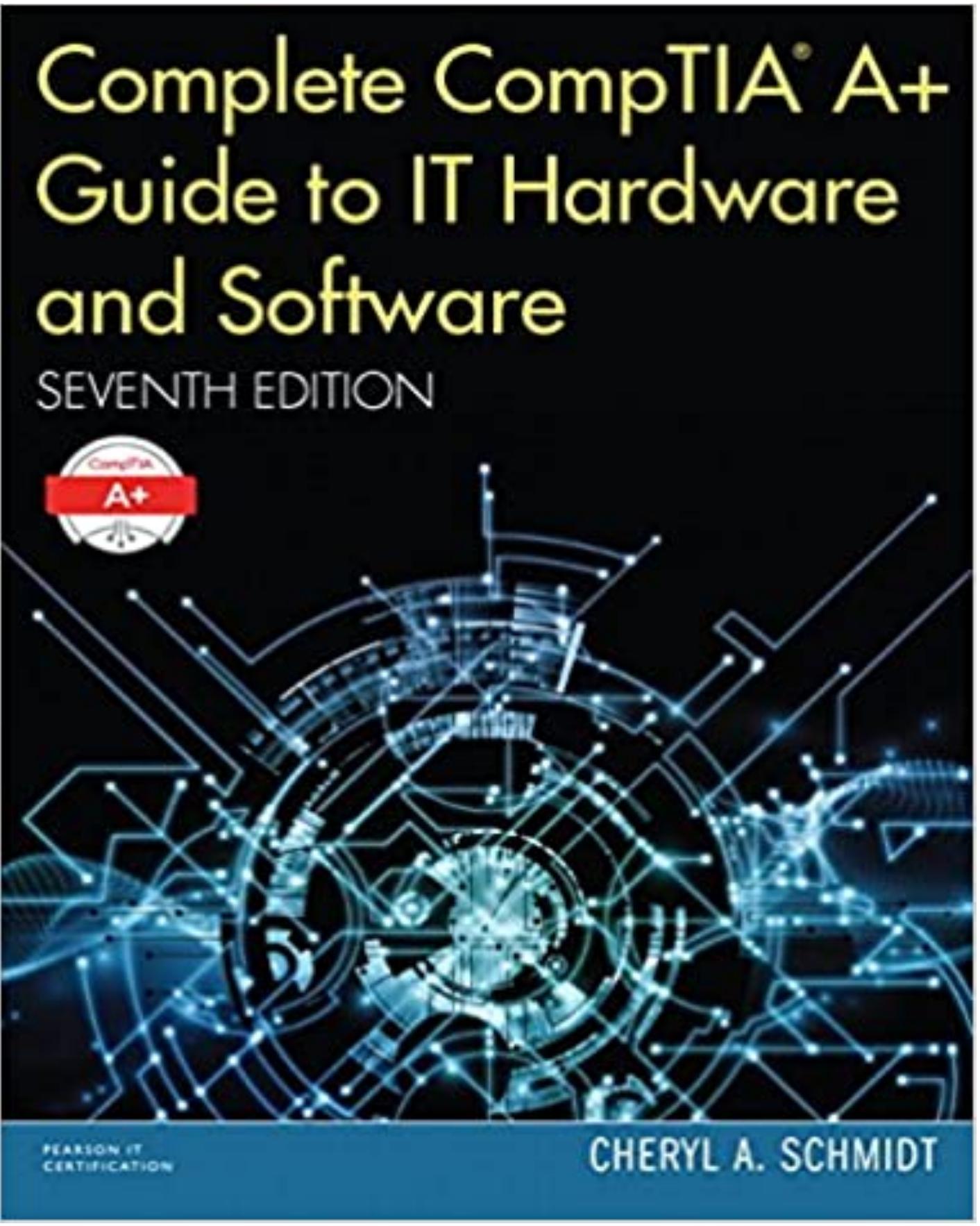 (eBook PDF)Complete CompTIA A+ Guide to IT Hardware and Software 7th Edition by Cheryl A. Schmidt