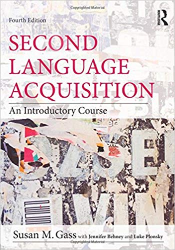 (eBook PDF)Second Language Acquisition: An Introductory Course 4th Edition by Susan M. Gass , Jennifer Behney , Luke Plonsky 