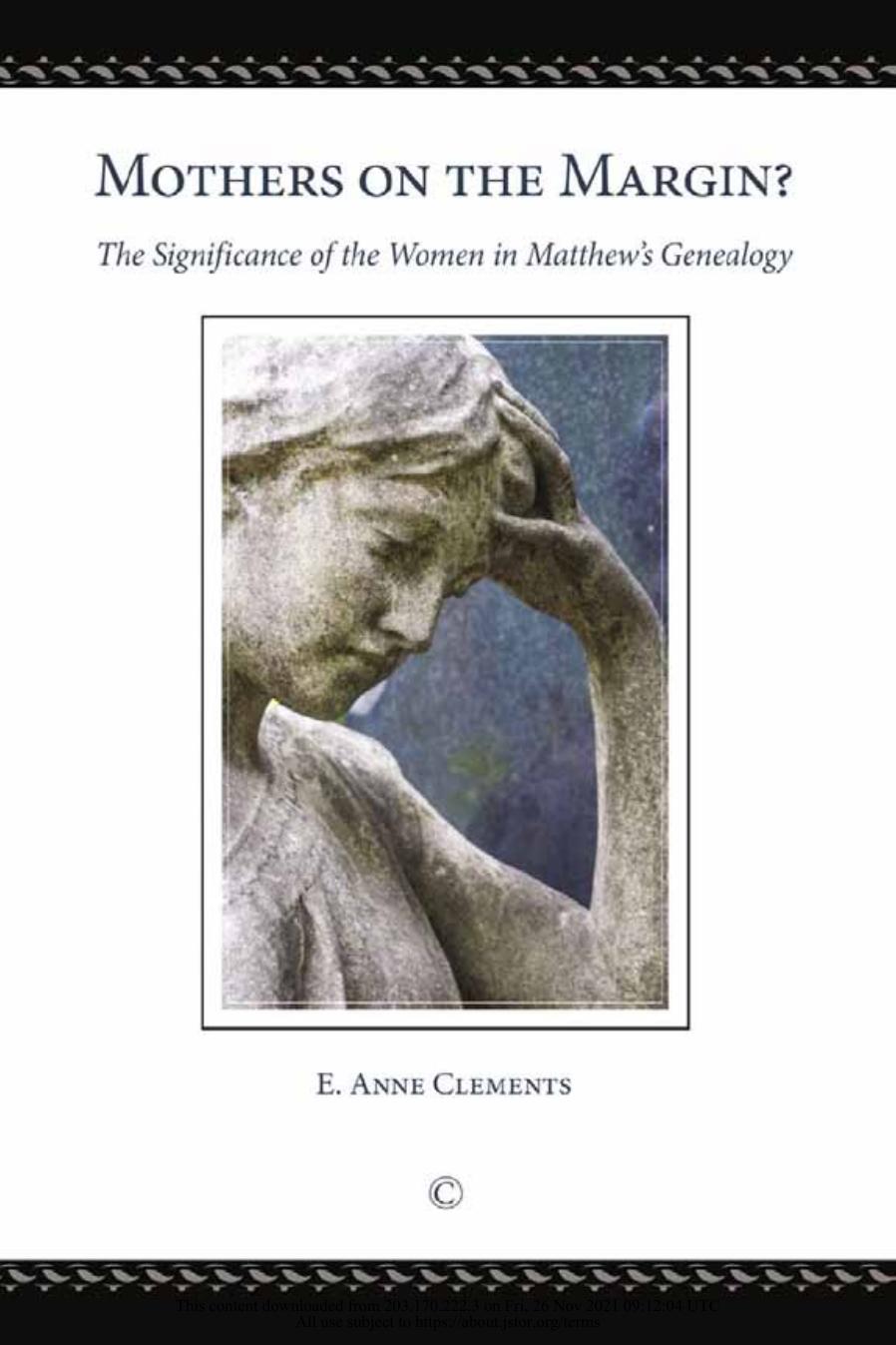 (eBook PDF)Mothers on the Margin?: The Significance of the Women in Matthew＆＃39;s Genealogy by E. Anne Clements