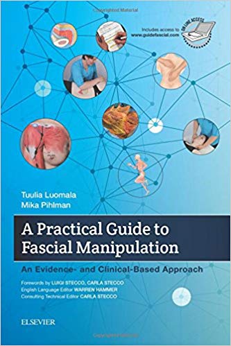 (eBook PDF)A Practical Guide to Fascial Manipulation by Tuulia Luomala , Mika Pihlman , Warren I Hammer DC MS , Carla Stecco MD (Consultant Editor)