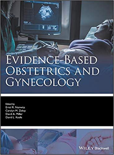 (eBook PDF)Evidence-based Obstetrics and Gynecology by Errol R. Norwitz , David A. Miller , Carolyn M. Zelop , David Keefe 