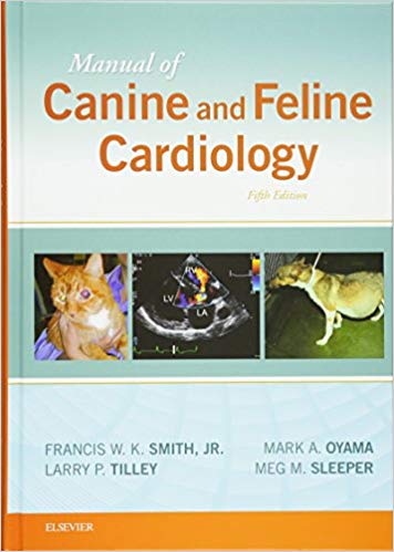 (eBook PDF)Manual of Canine and Feline Cardiology, 5th Edition by Francis W. K. Smith Jr. DVM DACVIM(Internal Medicine & Cardiology) , Larry P. Tilley DVM DACVIM(Internal Medicine) , Mark Oyama DVM DACVIM(Cardiology) 