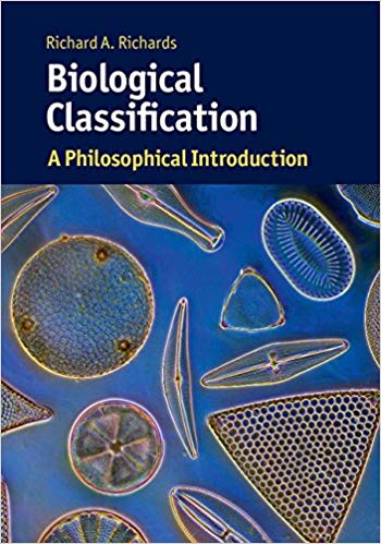 (eBook PDF)Biological Classification: A Philosophical Introduction by Richard A. Richards 