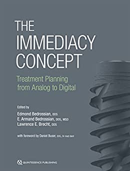 (eBook PDF)The Immediacy Concept Treatment Planning From Analog to Digital by Edmond Bedrossian , E. Armand Bedrossian , Lawrence Brecht 