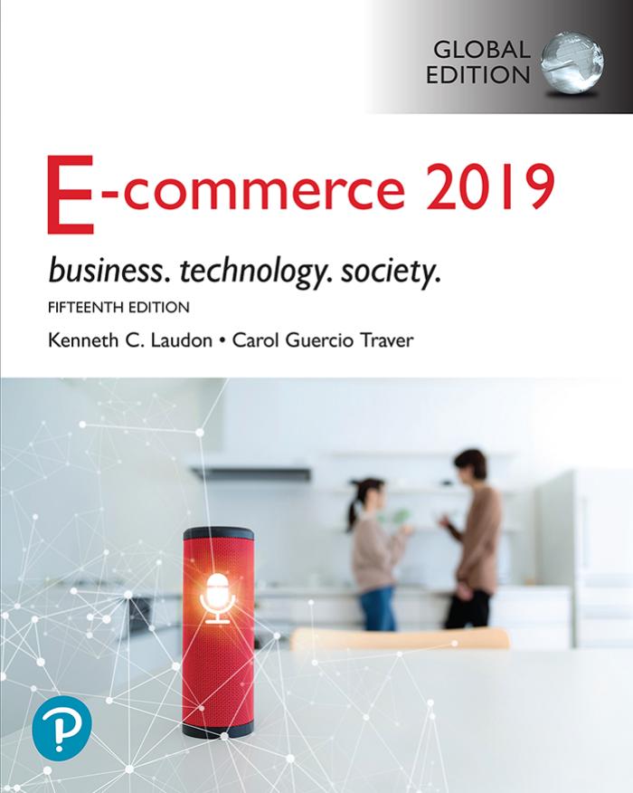 (eBook PDF)E-Commerce 2019: Business, Technology and Society 15th Global Edition by Kenneth Laudon,Carol Traver