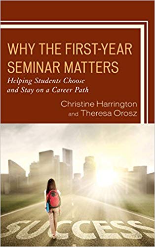 (eBook PDF)Why the First-Year Seminar Matters by Christine Harrington , Theresa Orosz 