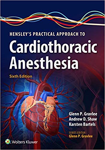 (eBook PDF)Hensley’s Practical Approach to Cardiothoracic Anesthesia, 6th Edition by Glenn P. Gravlee 