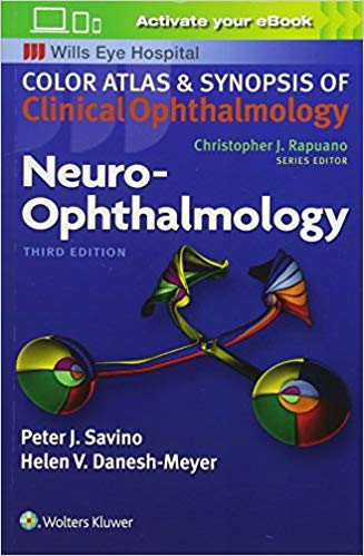 (eBook PDF)Neuro-Ophthalmology (Color Atlas and Synopsis of Clinical Ophthalmology) ，3rd Edition by Peter Savino , Helen Danesh-meyer 