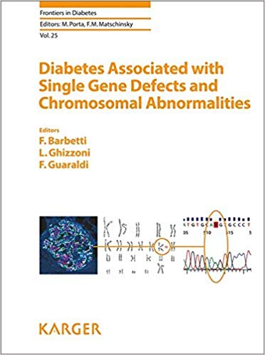 (eBook PDF)Diabetes Associated with Single Gene Defects and Chromosomal Abnormalities by F. Barbetti , L. Ghizzoni , F. Guaraldi , M. Porta (Series Editor), F.M. Matschinsky (Series Editor)