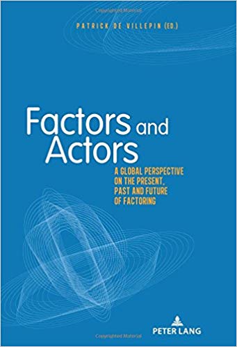 (eBook PDF)Factors and Actors: A Global Perspective on the Present, Past and Future of Factoring by Patrick Villepin 