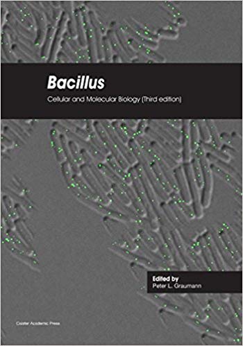 (eBook PDF)Bacillus Cellular and Molecular Biology (Third edition) by Peter L. Graumann 