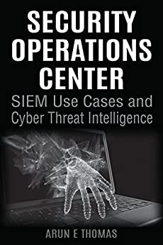 (eBook PDF)Security Operations Center – SIEM Use Cases and Cyber Threat Intelligence