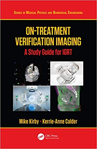 (eBook PDF)On-Treatment Verification Imaging A Study Guide for IGRT by Mike Kir, Kerrie-Anne Calder 