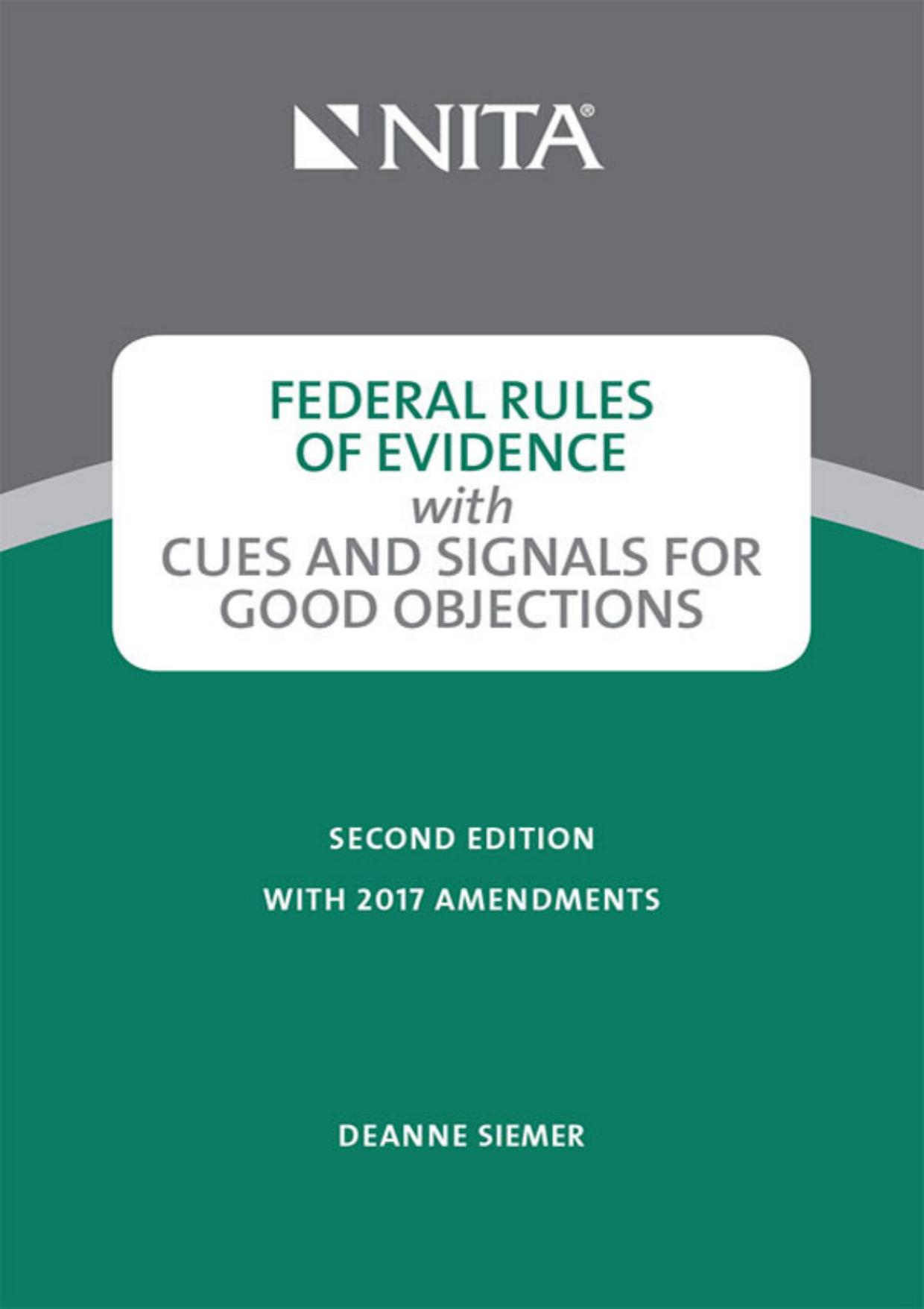 (eBook PDF)Federal Rules of Evidence with Cues and Signals for Making Objections (NITA)  by Deanne C. Siemer