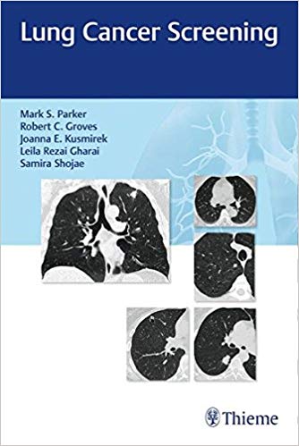 (eBook PDF)Lung Cancer Screening by Mark Parker , Robert Groves , Joanna Kusmirek , Leila Rezai Gharai , Samira Shojaee 