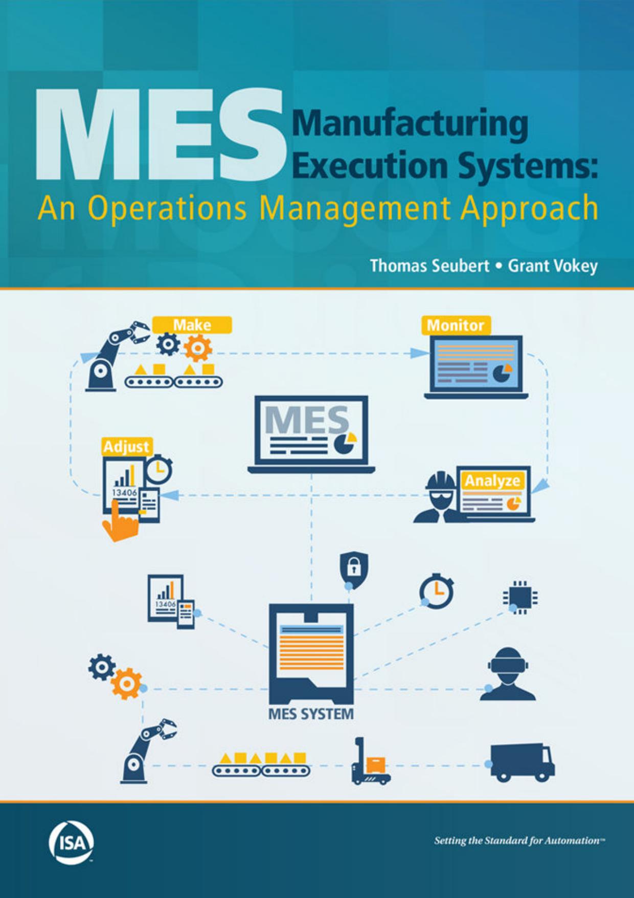 (eBook PDF)Manufacturing Execution Systems: An Operations Management Approach by Tom Seubert , Grant Vokey