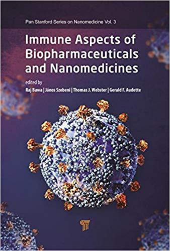 (eBook PDF)Immune Aspects of Biopharmaceuticals and Nanomedicines by Raj Bawa , Janos Szebeni , Thomas J Webster , Gerald F. Audette 
