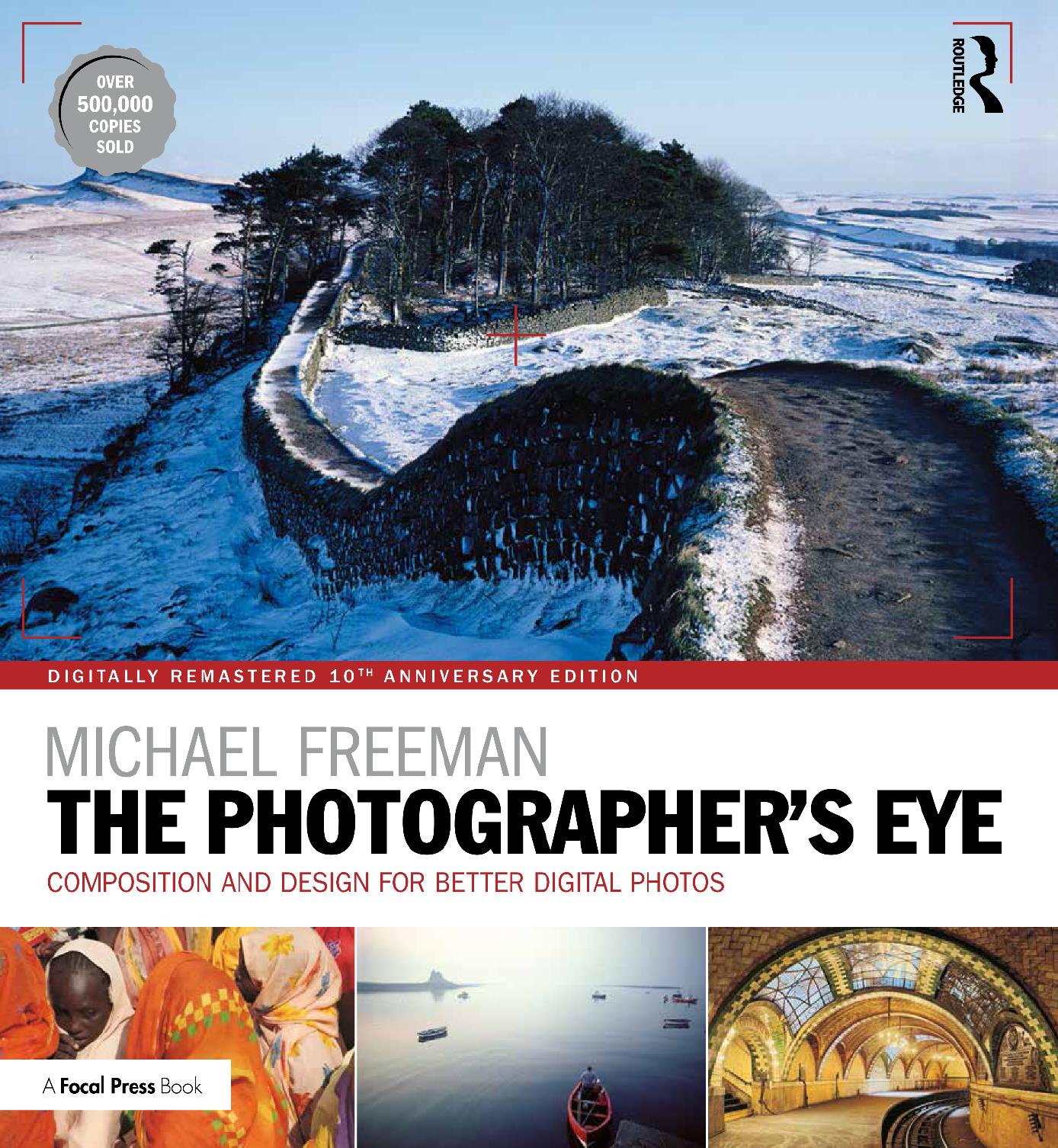 (eBook PDF)The Photographer s Eye Digitally Remastered 10th Anniversary Edition by Michael Freeman