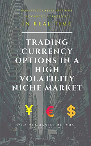 (eBook PDF)Trading currency options in high volatility niche market: Advanced strategies in real time