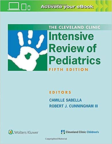 (eBook PDF)The Cleveland Clinic Intensive Review of Pediatrics 5th Edition by Camille Sabella M.D. , Robert J. Cunningham III MD 