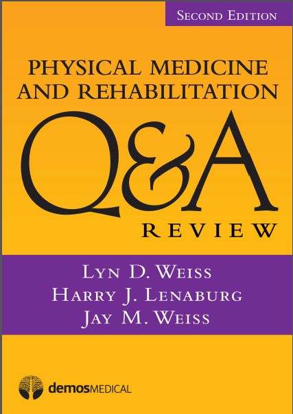 (eBook PDF)Physical Medicine and Rehabilitation Q&A Review, Second Edition