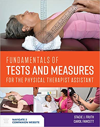(eBook PDF)Fundamentals of Tests and Measures for the Physical Therapist Assistant by Stacie J. Fruth , Carol Fawcett 