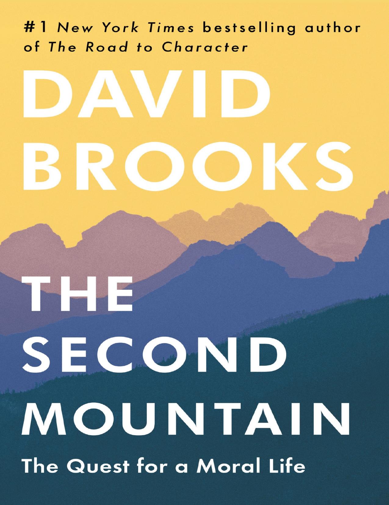 (eBook PDF)The Second Mountain: The Quest for a Moral Life by David Brooks