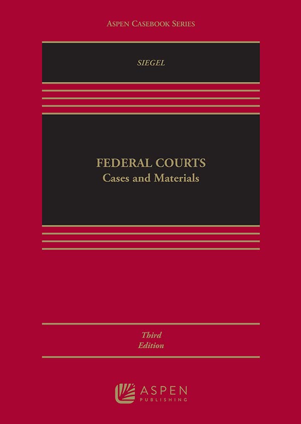(eBook EPUB)Federal Courts Cases and Materials (Aspen Casebook Series) 3rd Edition by Jonathan R. Siegel