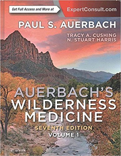 (eBook PDF)Auerbach s Wilderness Medicine 7th by Paul S. Auerbach MD MS FACEP FAWM , Tracy A Cushing MD MPH , N. Stuart Harris MD MFA FRCP Edin. 