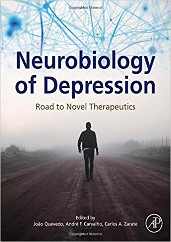 (eBook PDF)Neurobiology of Depression by Joao Luciano de Quevedo , Andre Ferrer Carvalho MD PhD , Carlos A. Zarate MD 