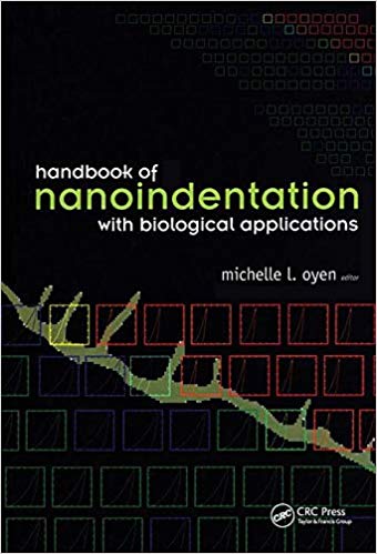 (eBook PDF)Handbook of Nanoindentation With Biological Applications by Michelle L. Oyen