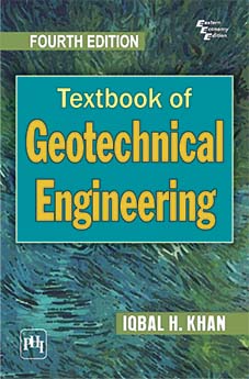 (eBook PDF)Textbook of Geotechnical Engineering Fourth PHI Edition by KHAN, IQBAL HUSSAIN