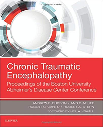 (eBook PDF)Chronic Traumatic Encephalopathy by Andrew E. Budson MD, Ann C Mckee MD , Robert C. Cantu MA MD FACS FACSM , Robert A. Stern PhD 