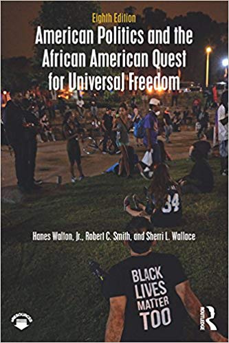 (eBook PDF)American Politics and the African American Quest for Universal Freedom 8e by Hanes Walton , Robert C. Smith , Sherri L. Wallace 