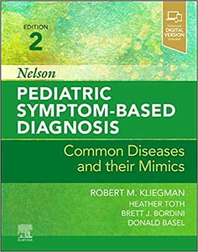 (eBook PDF)Nelson Pediatric Symptom-Based Diagnosis E-Book 2nd Edition by Robert M. Kliegman , Heather Toth , Brett J. Bordini , Donald Basel 