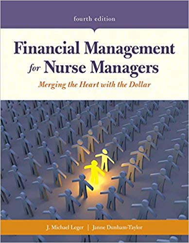 (eBook PDF)Financial Management for Nurse Managers, 4th Edition  by J. Michael Leger , Janne Dunham-Taylor 