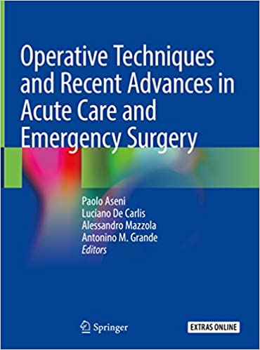 (eBook PDF)Operative Techniques and Recent Advances in Acute Care and Emergency Surgery by Paolo Aseni, Luciano De Carlis