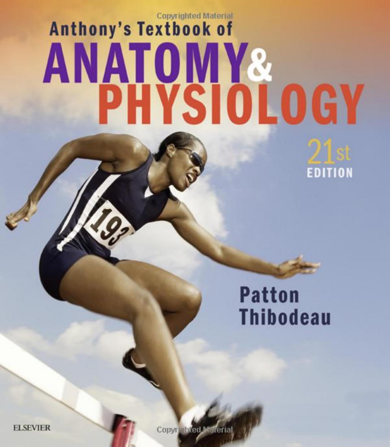(eBook PDF)Anthony s Textbook of Anatomy & Physiology 21st By Kevin Patton by Kevin T. Patton PhD , Gary A. Thibodeau PhD 