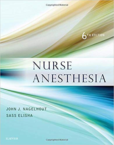 (eBook PDF)Nurse Anesthesia, 6th Edition by John J. Nagelhout CRNA PhD FAAN , Sass Elisha 