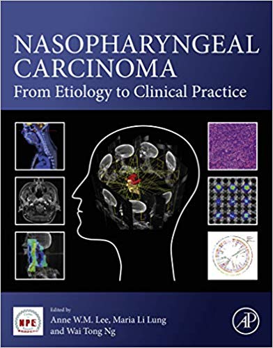 (eBook PDF)Nasopharyngeal Carcinoma From Etiology to Clinical Practice by Anne W. M. Lee , Maria Li Lung , Wai Tong Ng 