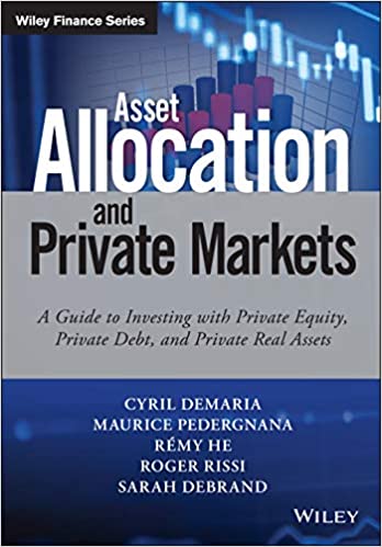 (eBook PDF)Asset Allocation and Private Markets by Cyril Demaria , Maurice Pedergnana , Remy He